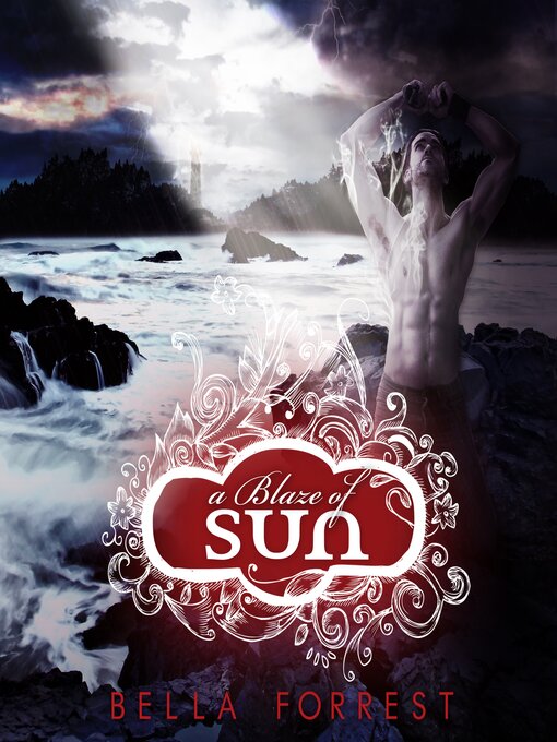 Title details for A Blaze of Sun by Bella Forrest - Available